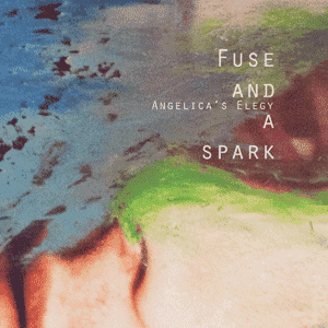 cover angelicas elegy fuse and a spark